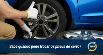 Sabe quando pode trocar os pneus do carro?